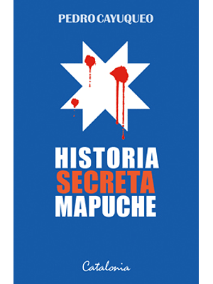 Historia Secreta Mapuche 1