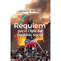 Requiem Por El Chile Del Estallido Social