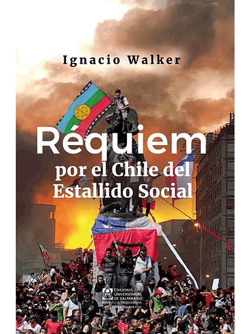 Requiem Por El Chile Del Estallido Social 1