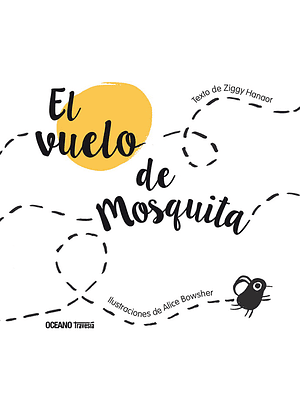 Vuelo De Mosquita, El