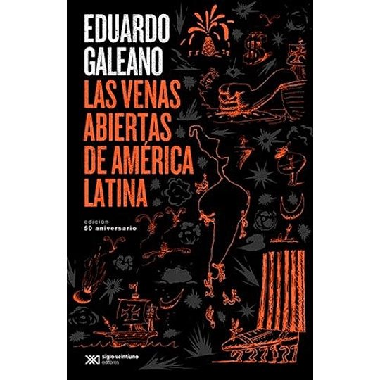 Venas Abiertas De America Latina (Edición 50 Aniversario)