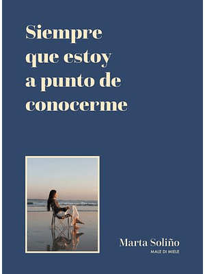 Siempre Que Estoy A Punto De Conocerme