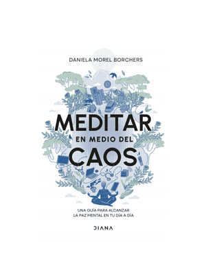 Meditar En Medio Del Caos