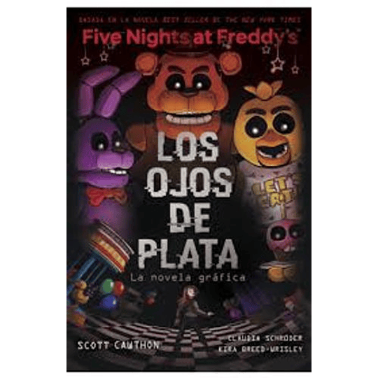 Five Nights At Freddys La Novela Grafica 1 Los Ojos De Plata