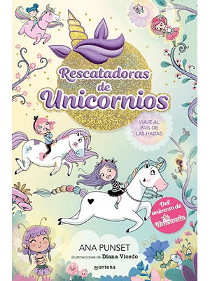 Rescatadoras De Unicornios 2 Viaje Al Pais De Las Hadas