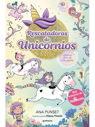 Rescatadoras De Unicornios 2 Viaje Al Pais De Las Hadas 1