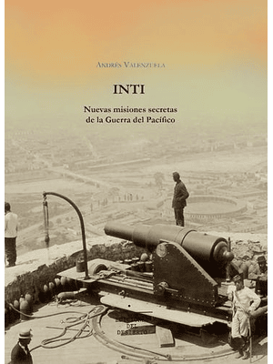 Inti Misiones Secretas De La Guerra Del Pacifico