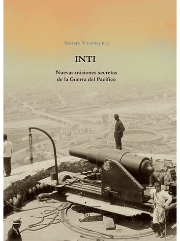 Inti Misiones Secretas De La Guerra Del Pacifico 1