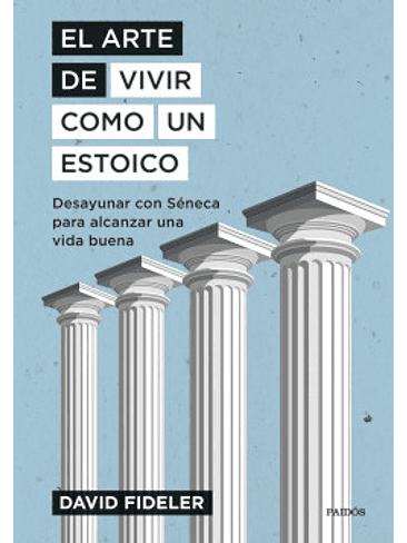 Arte De Vivir Como Un Estoico, El 1