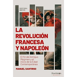Revolucion Francesa Y Napoleon, La