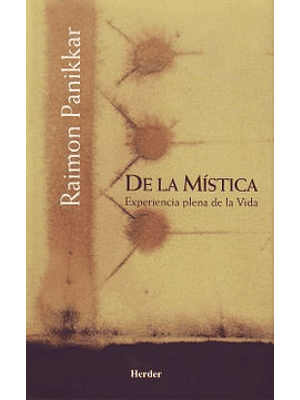De La Mistica Experiencia Plena De La Vida