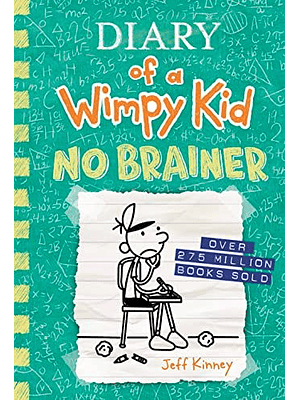 Diary Of A Wimpy Kid 18 No Brainer