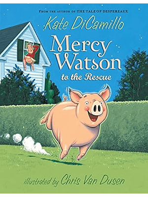 Mercy Watson 1 To The Rescue 