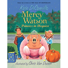 Mercy Watson 4 Princess In Disguise