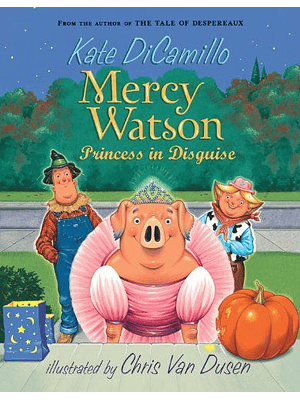 Mercy Watson 4 Princess In Disguise