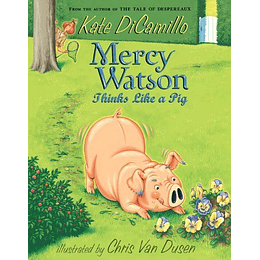 Mercy Watson 5 Thinks Like A Pig