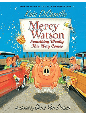 Mercy Watson 6 Something Wonky This Way Comes