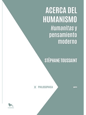 Acerca Del Humanismo: Humanitas Y Pensamiento Moderno