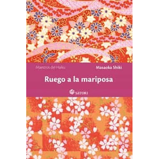 Maestros Del Haiku - Ruego A La Mariposa 