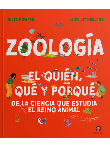 Zoologia El Quien Que Y Porque De La Ciencia Que Estudia El Reino Animal 1