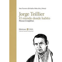 Jorge Teillier El Mundo Donde Habito