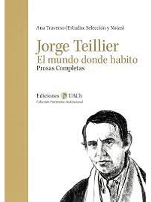 Jorge Teillier El Mundo Donde Habito