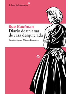 Diario De Un Ama De Casa Desquiciada