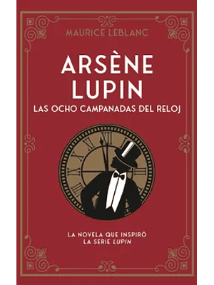 Arsene Lupin Las Ocho Campanadas Del Reloj