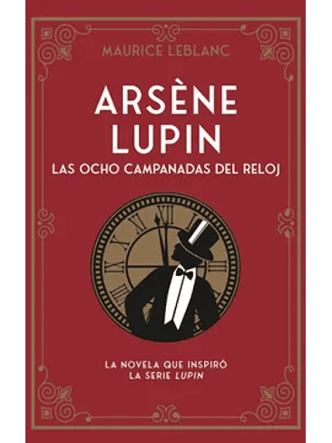 Arsene Lupin Las Ocho Campanadas Del Reloj 1