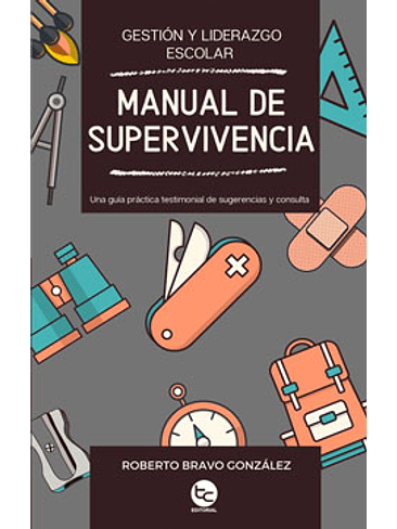 Manual De Supervivencia Gestion Y Liderazgo Escolar 1