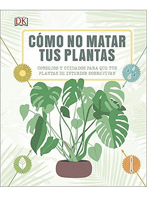Como No Matar Tus Plantas