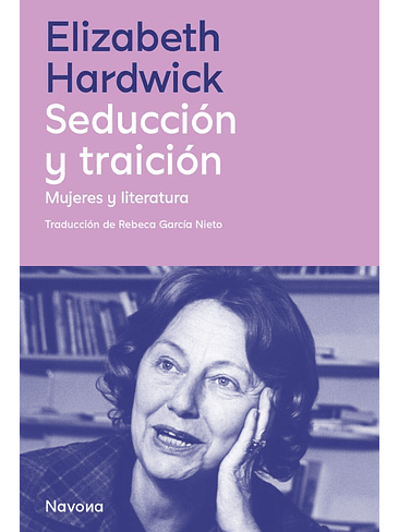 Seduccion Y Traicion. Mujeres Y Literatura 1