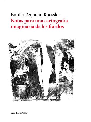 Notas Para Una Cartografia Imaginaria De Los Fiordos 1