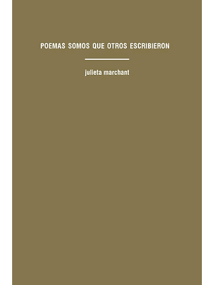 Poemas Somos Que Otros Escribieron