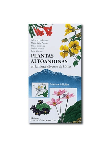 Plantas Altoandinas En La Flora Silvestre De Chile 1