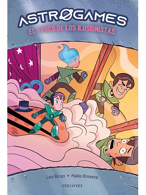 Astrogames 4 El Truco De Los Ilusionistas