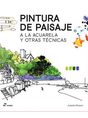 Pintura De Paisaje A La Acuarela Y Otras Tecnicas