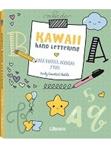 Kawaii Hand Lettering: Mas De 100 Dibujos Adorables Para Diarios, Agendas Y Mas 1