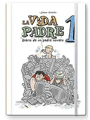 Vida Padre 1 Diario De Un Padre Novato