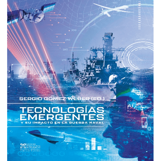 Tecnogologias Emergentes Y Su Impacto En La Guerra Naval