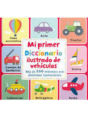 Mi Primer Diccionario Ilustrado De Vehiculos (Bb)