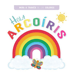 Mira A Traves De Los Colores Hola Arcoiris