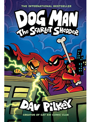 Dog Man 12 The Scarlet Shedder