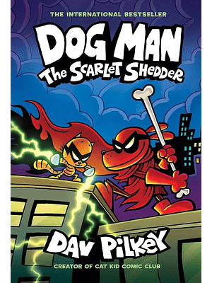 Dog Man 12 The Scarlet Shedder