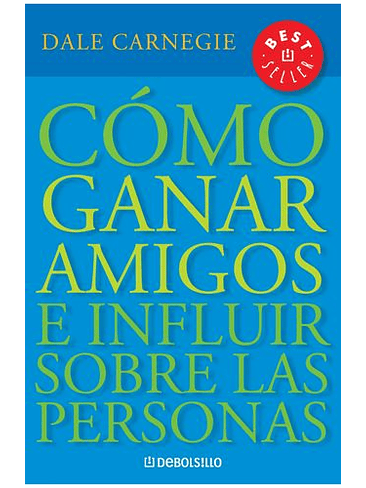 Como Ganar Amigos E Influir Sobre Las Personas 1
