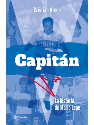 Capitan La Historia De Mario Lepe