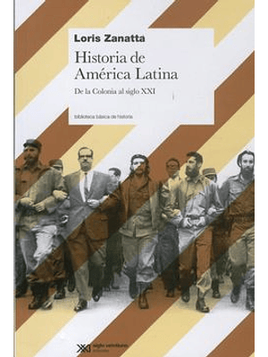 Historia De America Latina. De La Colonia Al Siglo Xxi