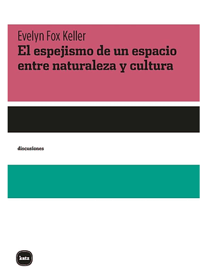 Espejismo De Un Espacio Entre Naturaleza Y Cultura, El