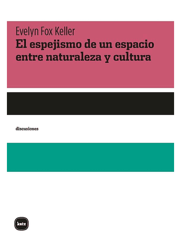 Espejismo De Un Espacio Entre Naturaleza Y Cultura, El 1