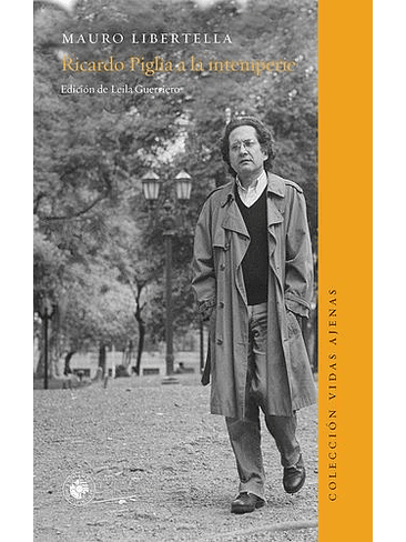 Ricardo Piglia A La Intemperie 1